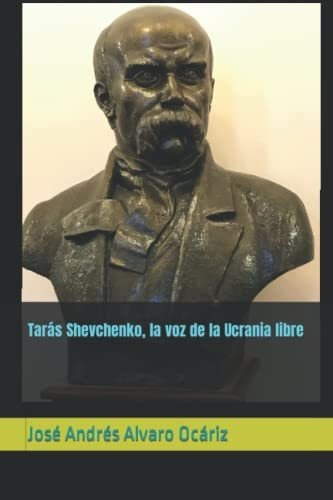 Tarás Shevchenko, La Voz De La Ucrania Libre
