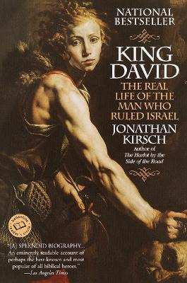 King David : The Real Life Of The Man Who Ruled Israel - ...