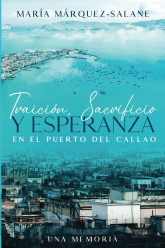 Libro: Traición, Sacrificio Y Esperanza En El Puerto Del Cal