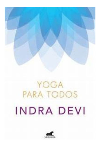 Yoga Para Todos - Indra Devi 