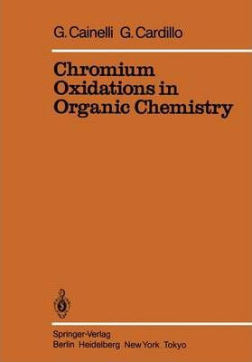 Libro Chromium Oxidations In Organic Chemistry - G. Caine...