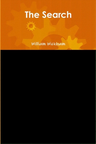 The Search, De Wickham, William. Editorial William I Wickham, Tapa Blanda En Inglés