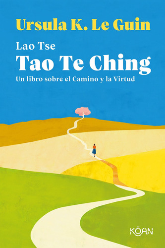 Tao Te Ching - Ursula K. Le Guin / Lao Tse