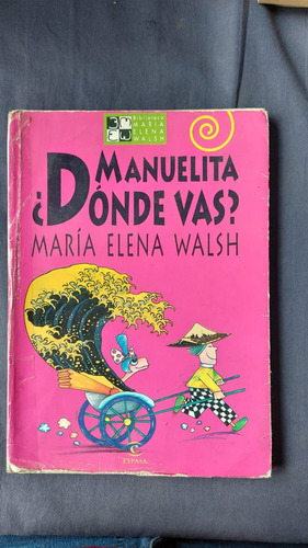 Manuelita Donde Vas - Maria Elena Walsh - Ed Espasa