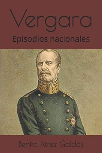 Libro: Vergara: Episodios Nacionales (serie Tercera)