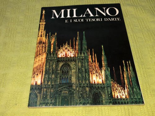 Milano, E I Suoi Tesori D´arte - F. Lli Muzio