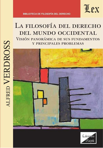 FILOSOFÍA DEL DERECHO DEL MUNDO OCCIDENTAL, de ALFRED VERDROSS. Editorial EDICIONES OLEJNIK, tapa blanda en español