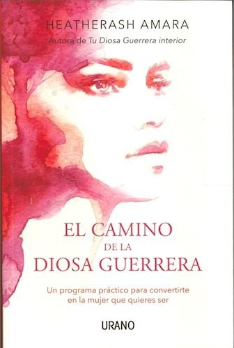 El Camino De La Diosa Guerrera - Amara, Heatherash