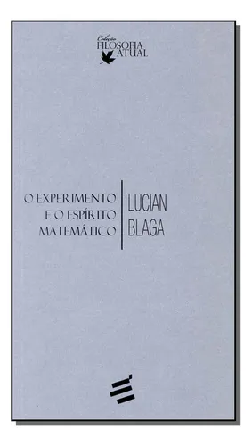 Libro Experimento E O Espirito Matematico, O De Blaga, Lucia
