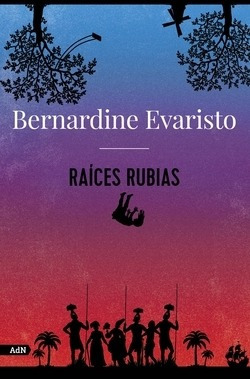 Raíces Rubias (adn) Evaristo, Bernardine Alianza