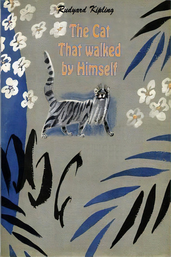 The Cat That Walked By Himself, De Rudyard Kipling. Editorial Createspace Independent Publishing Platform, Tapa Blanda En Inglés