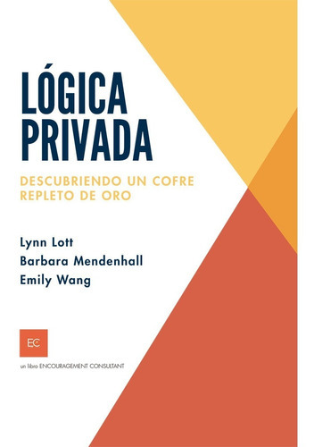 Private Logic, De Lott, Lynn. Editorial Encouragement Consulting En Español