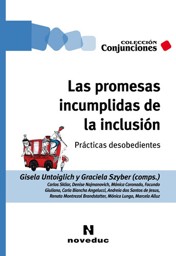 Las Promesas Incumplidas De La Inclusion - Gisela Untoiglich