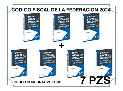 Codigos Fiscal De La Federacion 2024 Paq 7pz