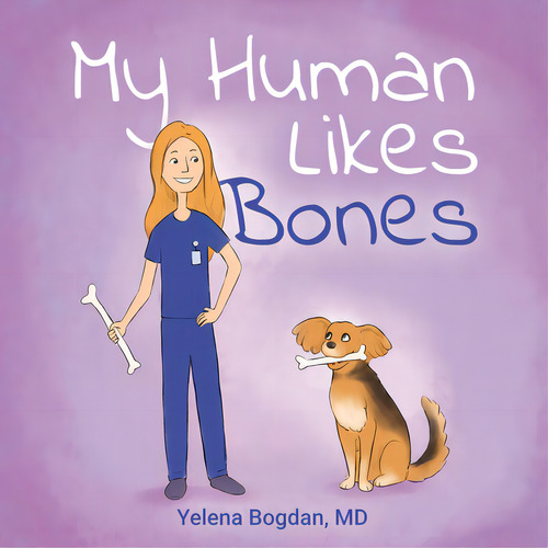 My Human Likes Bones, De Bogdan, Yelena. Editorial Price World Pub, Tapa Blanda En Inglés
