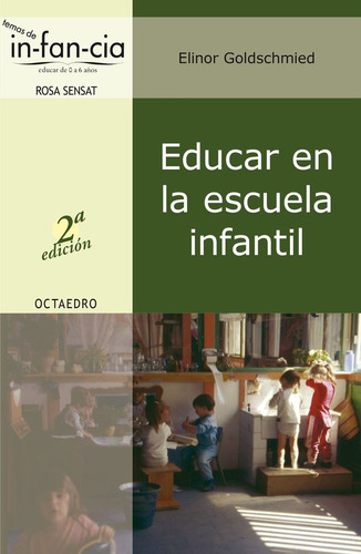 Educar En La Escuela Infantil - Goldschmied