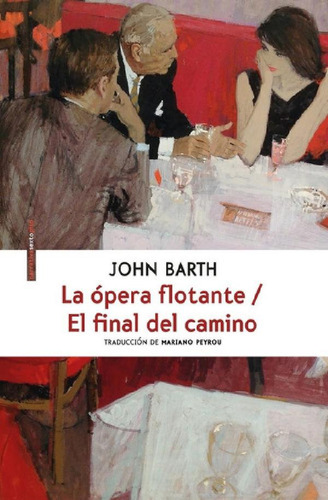 Libro - La Opera Flotante. El Final Del Camino - Barth, Joh