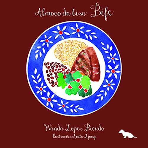 Almoço da bisa: Bife, de Bicudo, Wanda Lopes. Editorial Dash Editora, capa mole em português, 2015