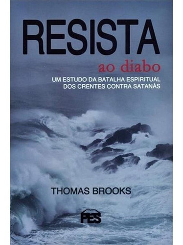 Resista Ao Diabo Thomas Brooks