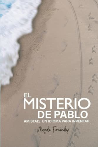Libro : El Misterio De Pablo Amistad, Un Idioma Para... 