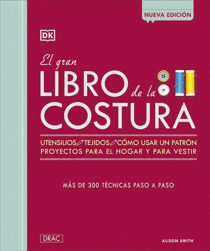 Libro: El Gran Libro De La Costura. Smith, Alison. Editorial