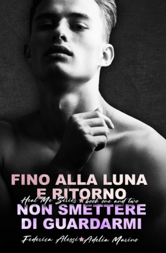 Libro: Fino Alla Luna E Ritorno - Non Smettere Di Guardarmi: