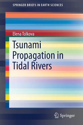 Libro Tsunami Propagation In Tidal Rivers - Elena Tolkova