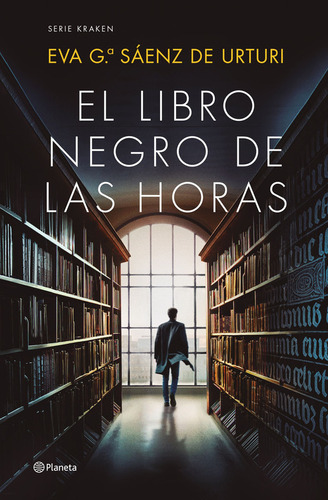 El Libro Negro De Las Horas - Eva García Sáenz De Urturi