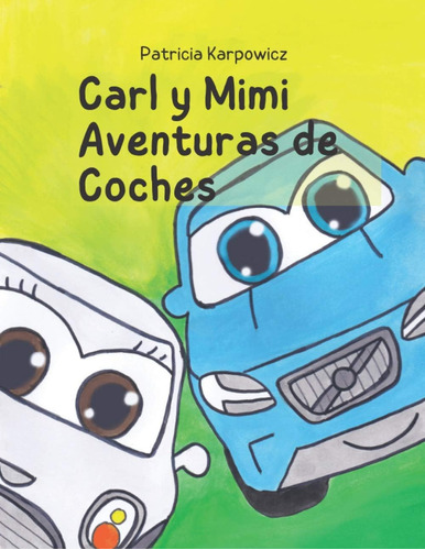 Libro: Carl Y Mimi Aventuras De Coches: Parte 1 Cumpleaños I