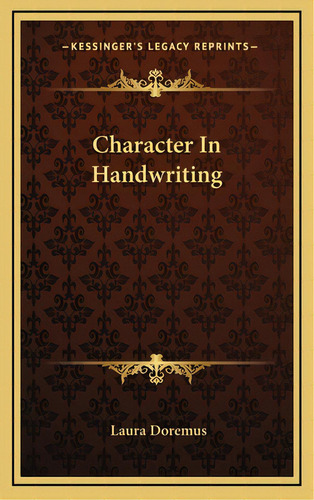 Character In Handwriting, De Doremus, Laura. Editorial Kessinger Pub Llc, Tapa Dura En Inglés