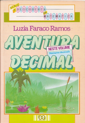 Aventura Decimal - Luzia Faraco Ramos