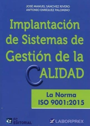 Implantación De Sistemas De Gestión De La Calidad. La Nom...