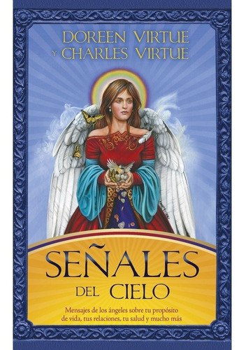 Señales De Cielo: Mensajes De Tus Angeles Sobre Tu Proposito