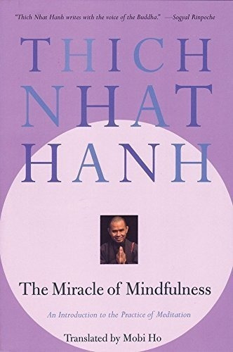 The Miracle Of Mindfulness An Introduction To The..., De Thich Nhat Hanh. Editorial Beacon Press En Inglés