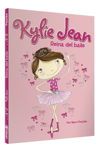 Kylie Jean Reina Del Baile - Marci Peschke