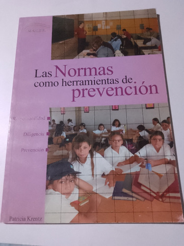 Las Normas Como Herramientas De Prevención Krentz Nacer 