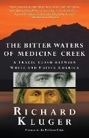 The Bitter Waters Of Medicine Creek : A Tragic Clash Between