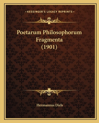 Libro Poetarum Philosophorum Fragmenta (1901) - Diels, He...