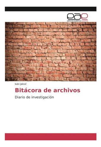 Libro: Bitácora Archivos: Diario Investigación (spanish&..