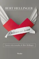 Comprar Órdenes Del Amor Cursos Seleccionados De Bert Hellinger