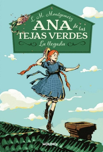 Libro Ana De Las Tejas Verdes 1 - La Llegada