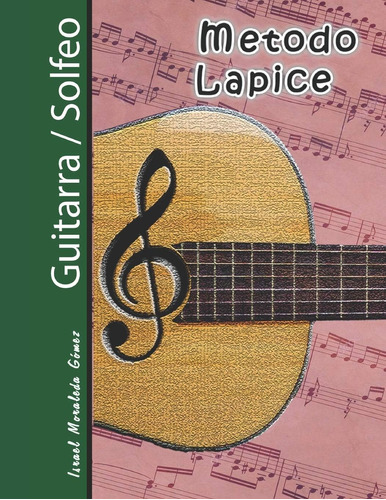 Libro: Método Lapice Guitarra / Solfeo (spanish Edition)