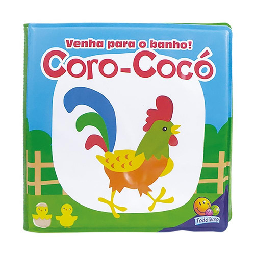 Venha para o banho! Coro-Cocó, de Edicart. Editorial Todolivro Distribuidora Ltda. em português, 2018