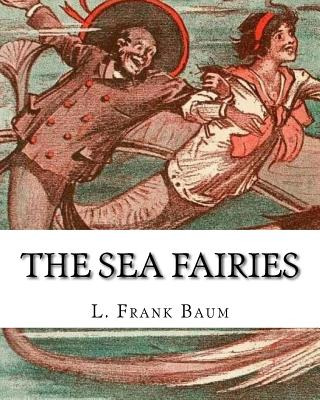 Libro The Sea Fairies, By L. Frank Baum And Illustrated B...