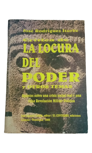 La Locura Del Poder - José Rodríguez Iturbe