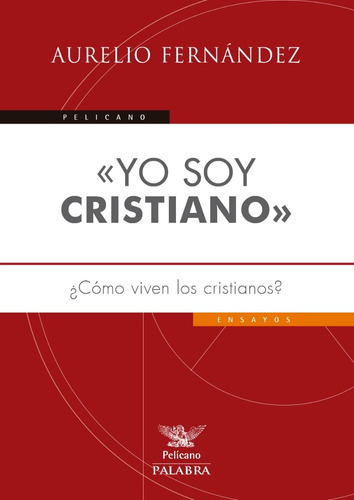 Libro - Yo Soy Cristiano ¿cómo Viven Los Cristianos?