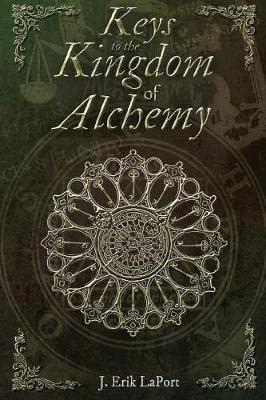 Libro Keys To The Kingdom Of Alchemy : Unlocking The Secr...