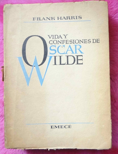 Vida Y Confesiones De Oscar Wilde De Frank Harris Homosexual