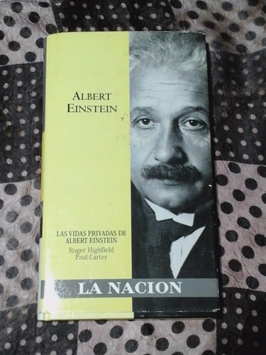 Albert Einstein - Las Vidas Privadas De - Zona Vte. Lopez