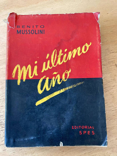 Mi Ultimo Año - Mussolini, Benito